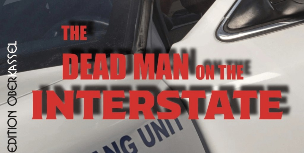 The Dead Man on the&nbsp;Interstate